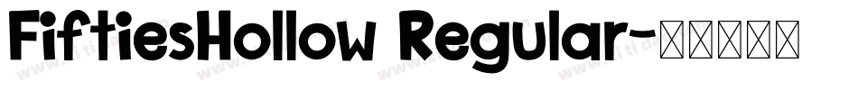 FiftiesHollow Regular字体转换